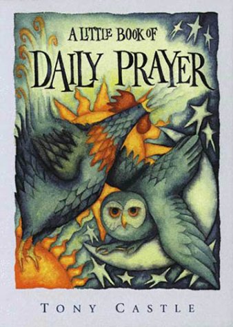 Beispielbild fr A Little Book of Daily Prayer zum Verkauf von WorldofBooks