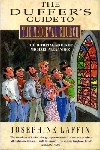 Beispielbild fr The Duffer's Guide to the Medieval Church: The Tutorial Notes of Michael Alexander zum Verkauf von WorldofBooks