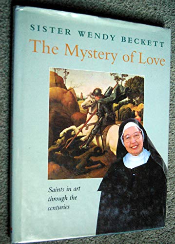 Stock image for The Mystery of Love: Saints in Art Through the Centuries for sale by WorldofBooks