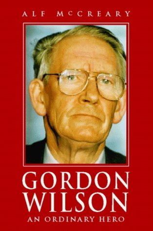 Imagen de archivo de Gordon Wilson: An Ordinary Life a la venta por Greener Books