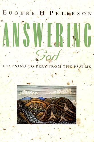 Answering God: Learning to Pray from the Psalms (9780551030282) by Eugene H. Peterson