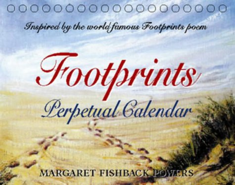 Footprints Perpetual Calendar: Daily Inspiration for Life's Journey (9780551030718) by Fishback Powers, Margaret