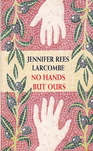 No Hands But Ours (9780551031456) by Jennifer Rees Larcombe