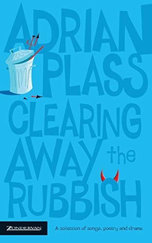 9780551031739: Clearing Away the Rubbish: A Collection of Songs, Poetry and Drama