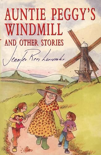 Stock image for Auntie Peggy  s Windmill and Other Stories for sale by WorldofBooks