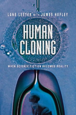 Beispielbild fr Human Cloning: When Science Fiction Becomes Reality zum Verkauf von WorldofBooks