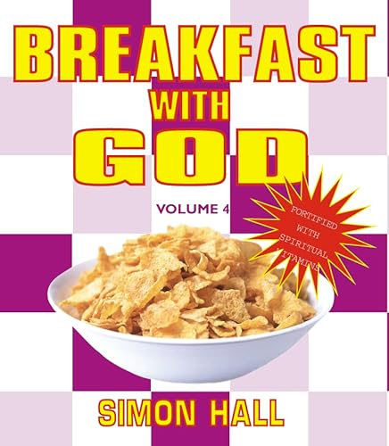 Breakfast with God, Vol. 4 (9780551032613) by Hall, Simon