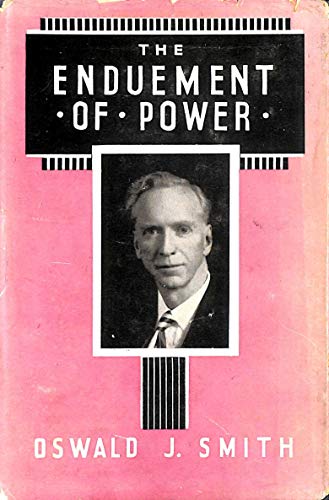 Enduement of Power (9780551050945) by Oswald J. Smith