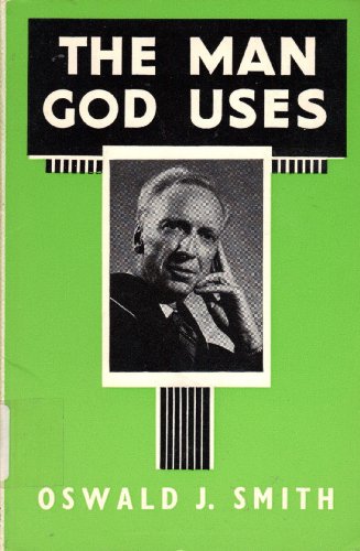 Man God Uses (9780551051225) by Oswald Jeffrey Smith