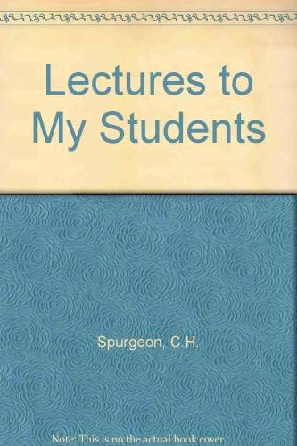 Imagen de archivo de Lectures to My Students. By C. H. Spurgeon. One volume-edition. LONDON : 1973. a la venta por Rosley Books est. 2000