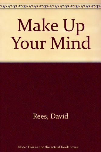 Make Up Your Mind: Bk. 4 (9780551053571) by David Rees