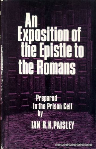 Beispielbild fr An Exposition of the Epistle to the Romans: Prepared in the Prison Cell zum Verkauf von Wonder Book