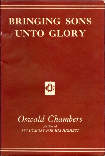 Bringing Sons Unto Glory (9780551054004) by Chambers, Oswald