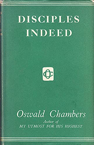 Disciples Indeed (9780551054509) by Oswald Chambers