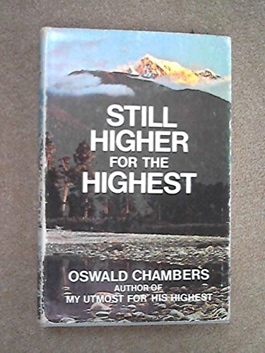 Stock image for Still Higher for the Highest for sale by WorldofBooks