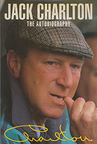 Stock image for 18 Copy Dumpbin (Jack Charlton: The Autobiography) [Hardcover] JACK CHARLTON with Peter Byrne for sale by Re-Read Ltd
