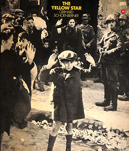 Stock image for The yellow star: the persecution of the Jews in Europe, 1933-1945; (Corgi books) for sale by Front Cover Books