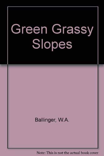 Imagen de archivo de The Green Grassy Slopes a la venta por Better World Books Ltd