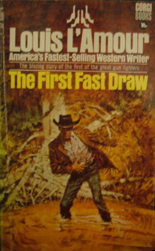 First Fast Draw, The by L'Amour, Louis: Good Paperback (1972)
