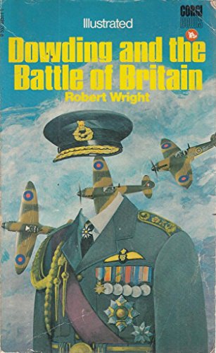 Dowding and the Battle of Britain (9780552085113) by Wright, Robert
