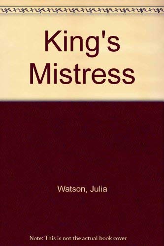 King's Mistress (9780552085632) by Julia Watson