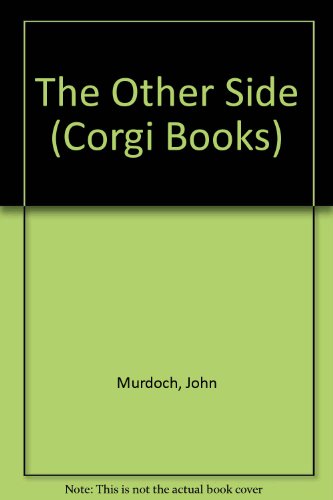 The Other Side (Corgi Books) (9780552087568) by John Murdoch