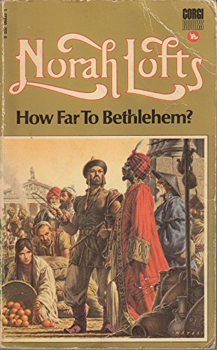 How Far to Bethlehem? (9780552088336) by Lofts, Norah