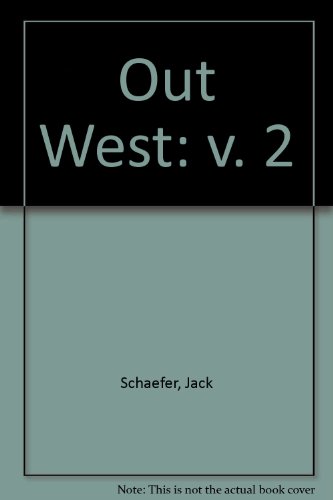 Beispielbild fr Out West: v. 2 zum Verkauf von Goldstone Books