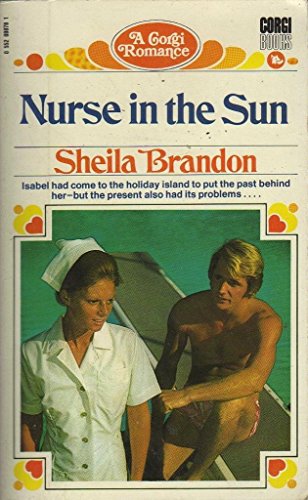 Nurse in the Sun (9780552088787) by Sheila Brandon