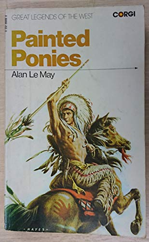 Painted Ponies (9780552090988) by Alan Le May