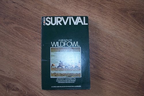 Beispielbild fr Wealth of Wildfowl (Survival Books) zum Verkauf von AwesomeBooks