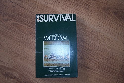 Stock image for A Wealth of Wildfowl A Survival Book for sale by Hessay Books