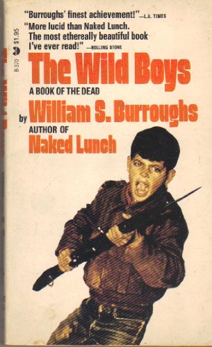 Stock image for The Wild Boys: A Book of the Dead for sale by Allyouneedisbooks Ltd