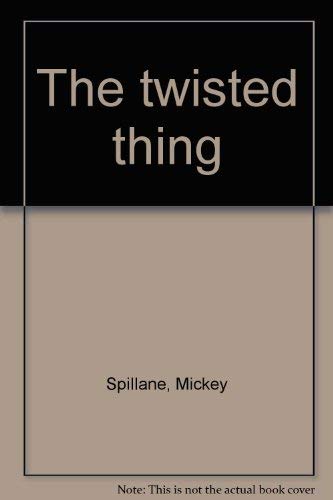 The twisted thing (9780552094818) by Mickey Spillane