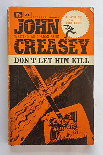 Don't Let Him Kill (9780552096058) by John Creasey