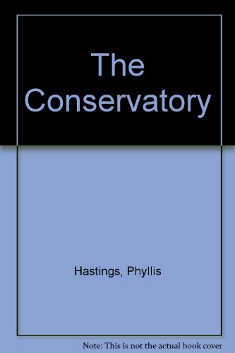 The Conservatory (9780552096171) by Phyllis Hastings