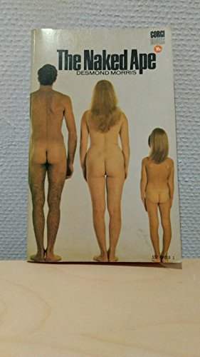 Stock image for The Naked Ape: A Zoologist's Study of the Human Animal for sale by WorldofBooks