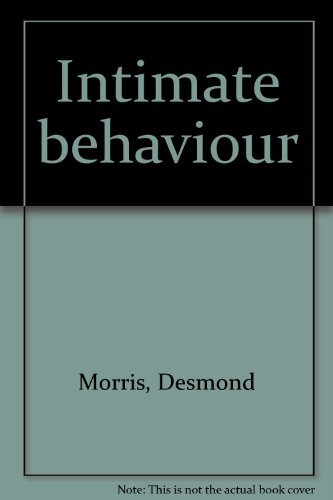 Stock image for Intimate behaviour for sale by Goldstone Books