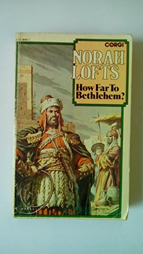 How Far to Bethlehem? (9780552097932) by Lofts, Norah