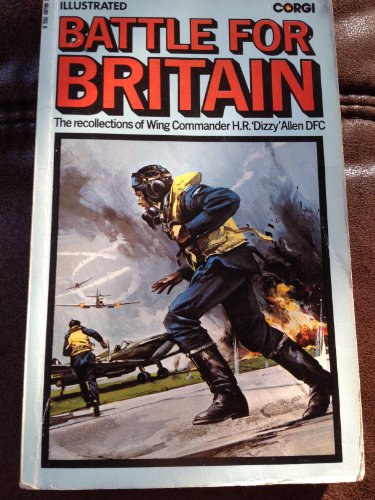 Beispielbild fr Battle for Britain: Recollections of H.R."Dizzy" Allen zum Verkauf von Goldstone Books