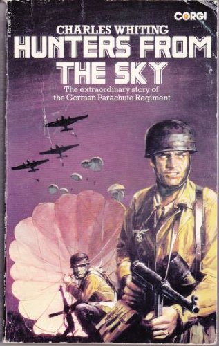 9780552098748: Hunters from the Sky: The German Parachute Corps, 1940-1945