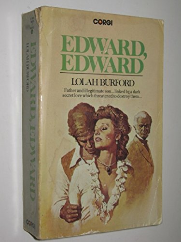 9780552100755: Edward, Edward : A Part of His Story and History, 1795-1816, Set Out in Three Parts in This Form of a New-Old Picaresque Romance That Is Also a Study in Grace