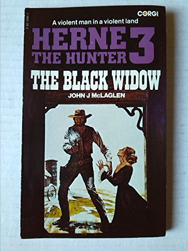 Imagen de archivo de THE BLACK WIDOW. -- (Book #3 of the "Herne the Hunter" - Savage & VIOLENT Series Set in American West). a la venta por Comic World