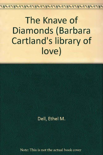 The Knave of Diamonds - Barbara Cartland's Library of Love Series - Dell, Ethel