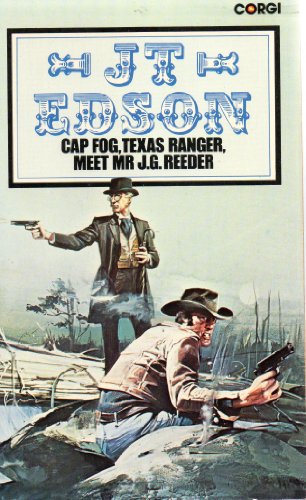 Cap Fog, Texas Ranger, Meet Mr J.G. Reeder