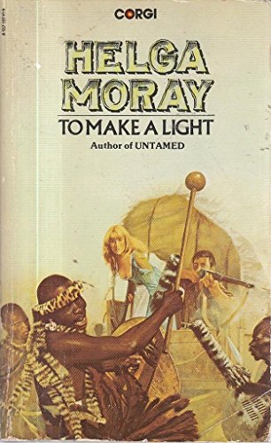 To Make a Light (9780552107402) by Helga Moray