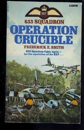 Beispielbild fr 633 Squadron: Operation Crucible zum Verkauf von AwesomeBooks