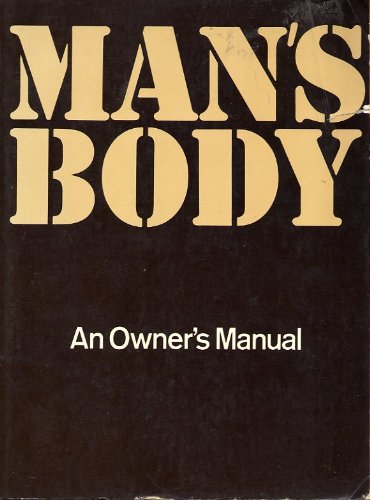 Stock image for Man's Body, an Owner's Manual for sale by Front Cover Books