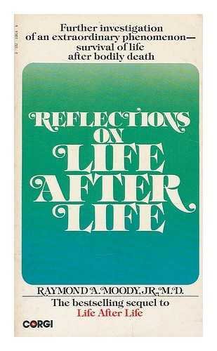 Reflections on Life After Life (9780552108140) by Raymond A Moody