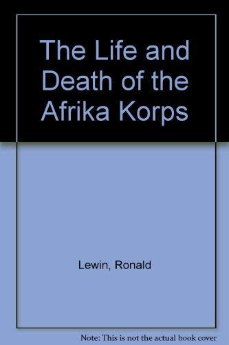 9780552109215: The Life and Death of the Afrika Korps